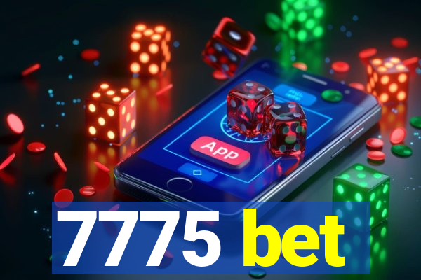 7775 bet