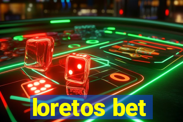 loretos bet