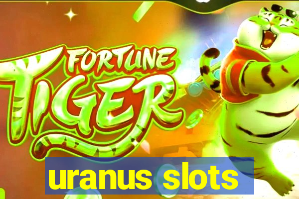 uranus slots