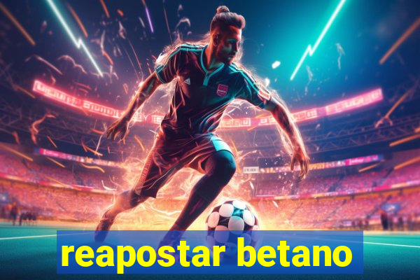 reapostar betano