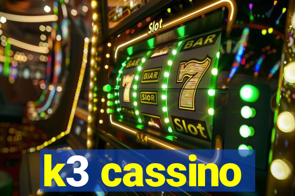 k3 cassino