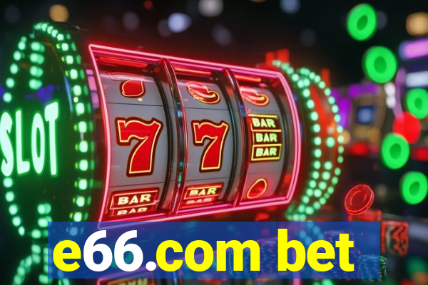 e66.com bet