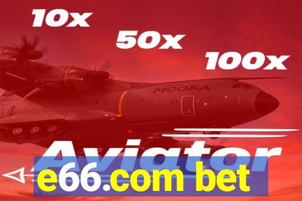 e66.com bet