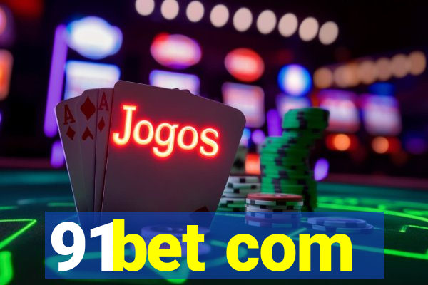 91bet com