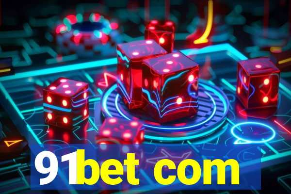 91bet com