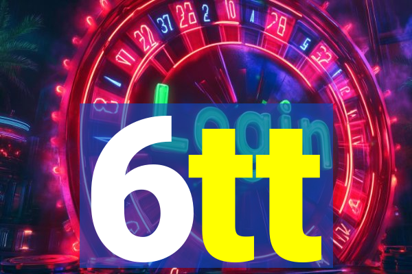 6tt