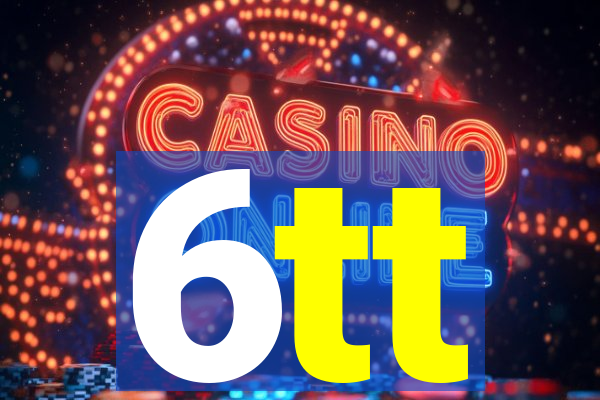 6tt