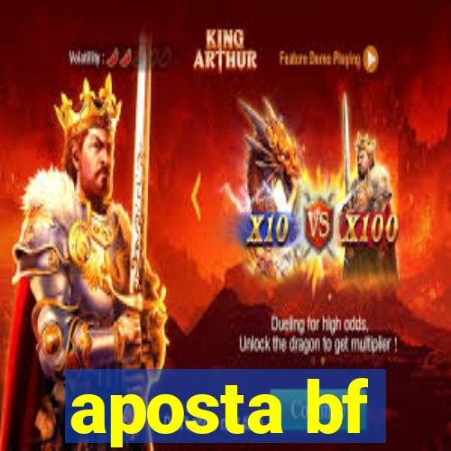 aposta bf