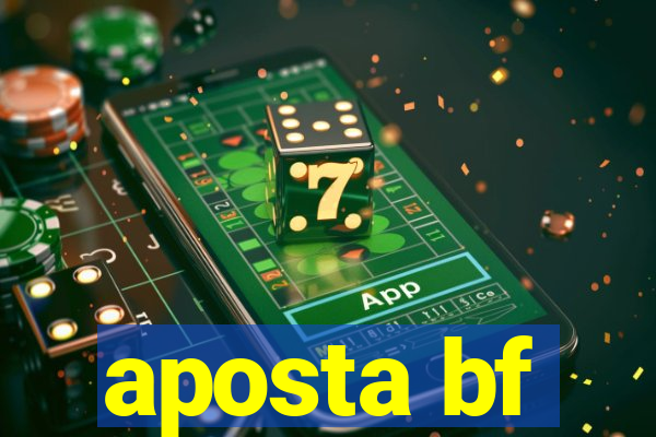 aposta bf
