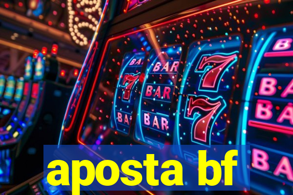 aposta bf