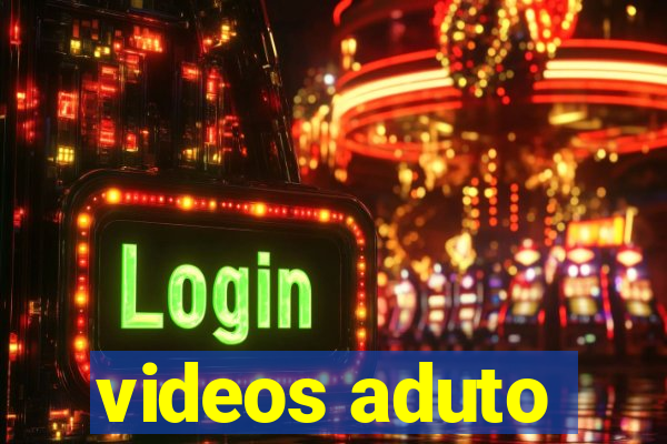 videos aduto
