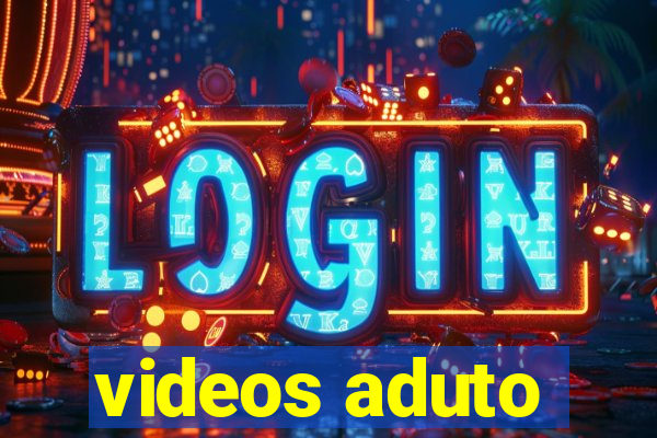 videos aduto