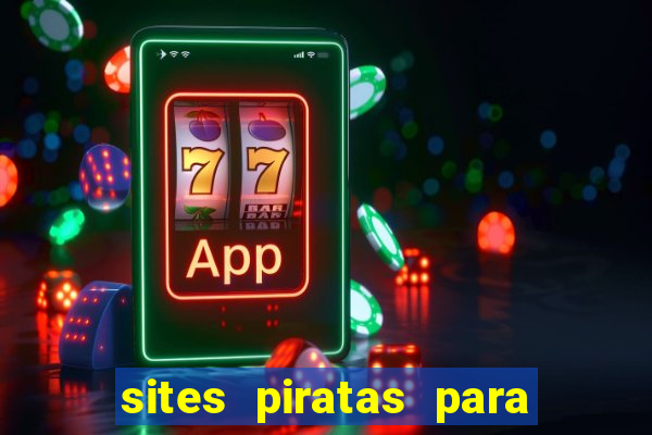 sites piratas para ver jogos