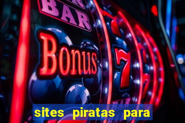 sites piratas para ver jogos
