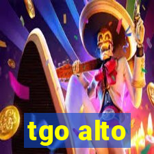 tgo alto