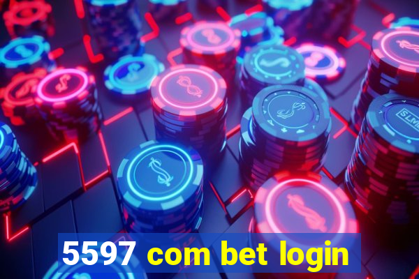 5597 com bet login