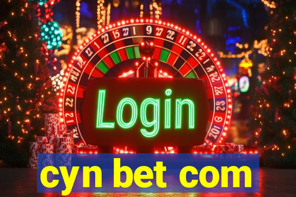 cyn bet com