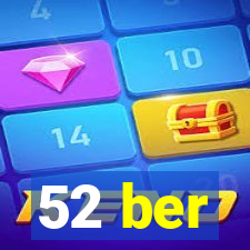 52 ber
