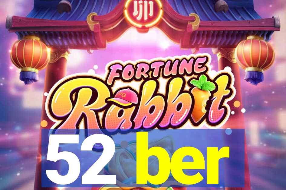 52 ber