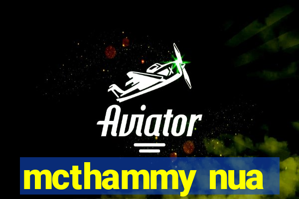 mcthammy nua