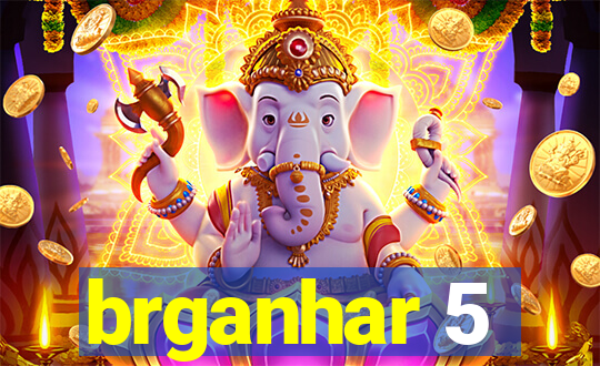 brganhar 5