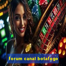 forum canal botafogo