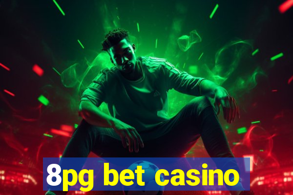 8pg bet casino