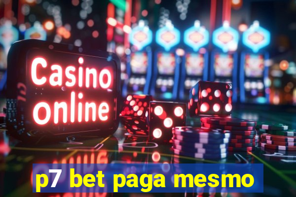 p7 bet paga mesmo