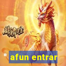 afun entrar