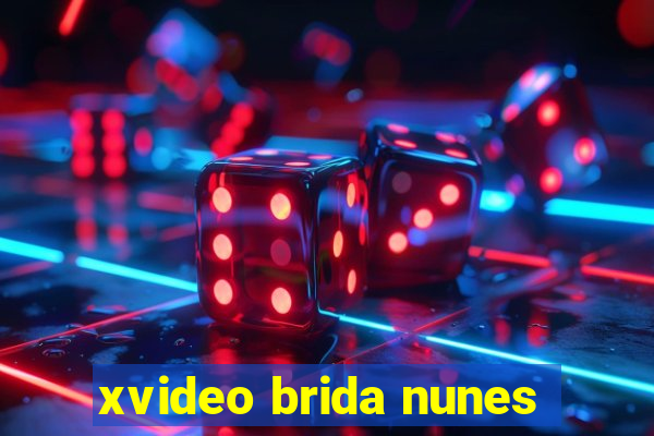 xvideo brida nunes