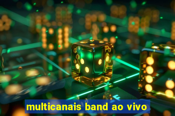 multicanais band ao vivo