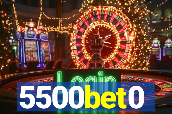 5500bet0