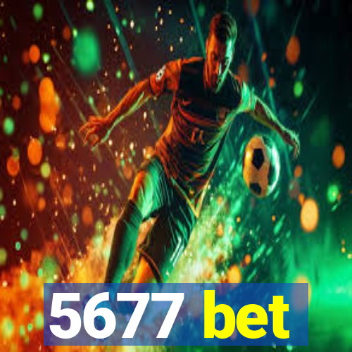 5677 bet