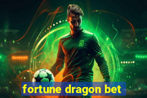 fortune dragon bet