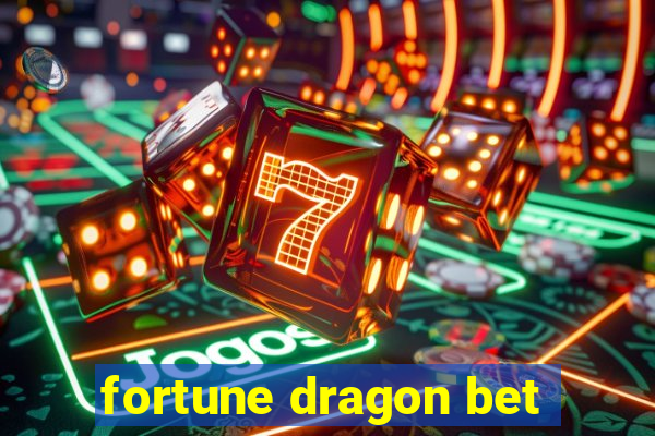 fortune dragon bet
