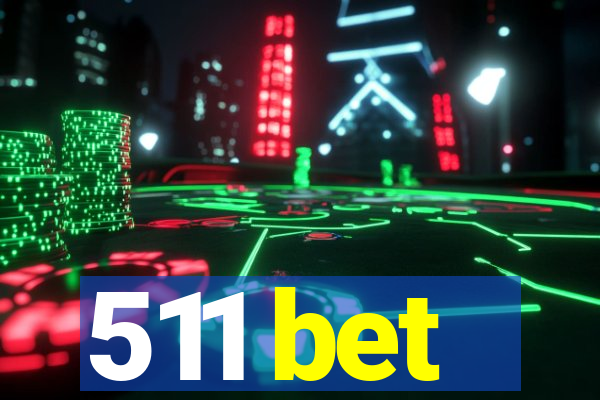 511 bet