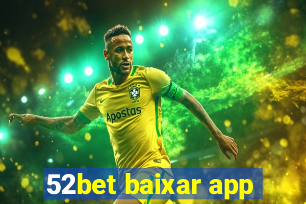 52bet baixar app