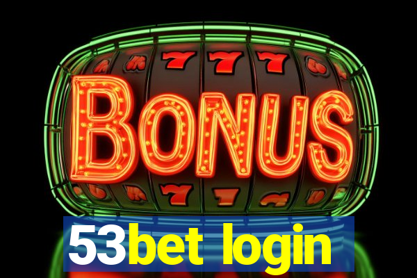 53bet login