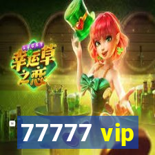 77777 vip