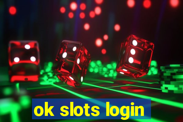ok slots login