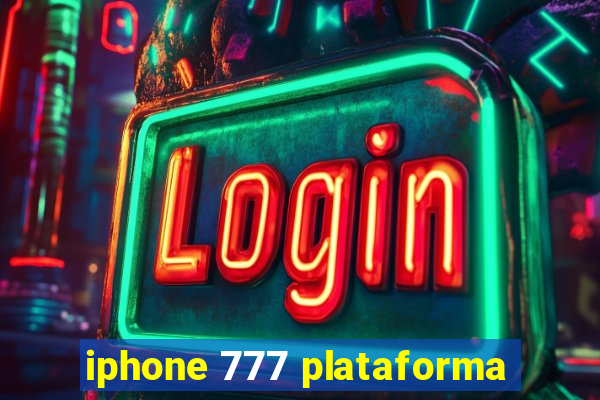 iphone 777 plataforma