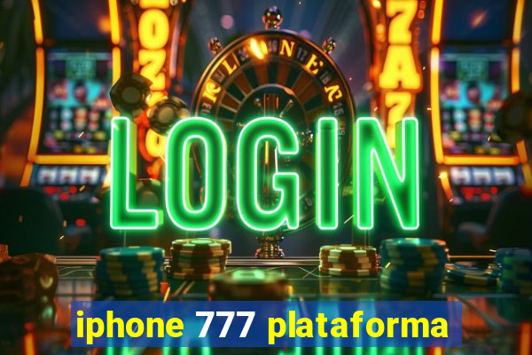 iphone 777 plataforma