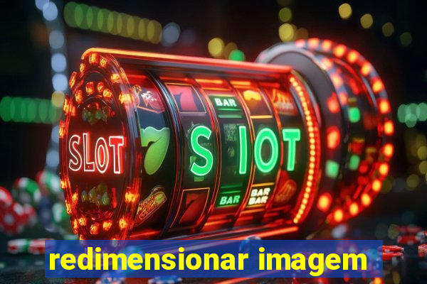 redimensionar imagem