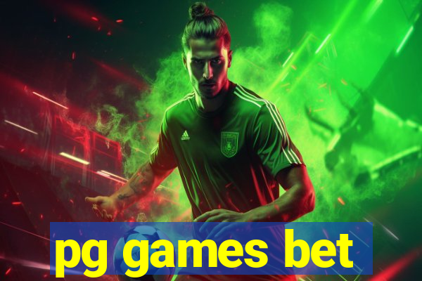 pg games bet