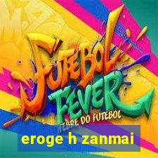 eroge h zanmai
