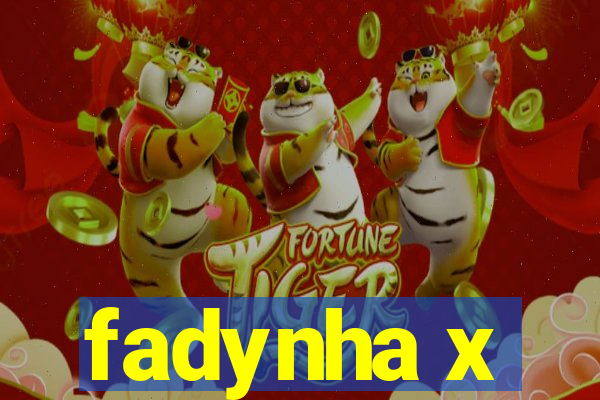 fadynha x