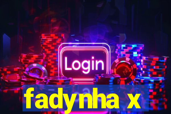 fadynha x