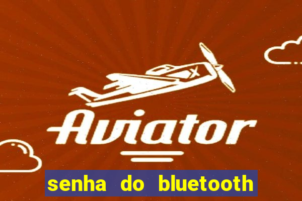 senha do bluetooth dvd napoli 7997