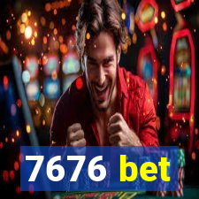 7676 bet