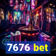 7676 bet